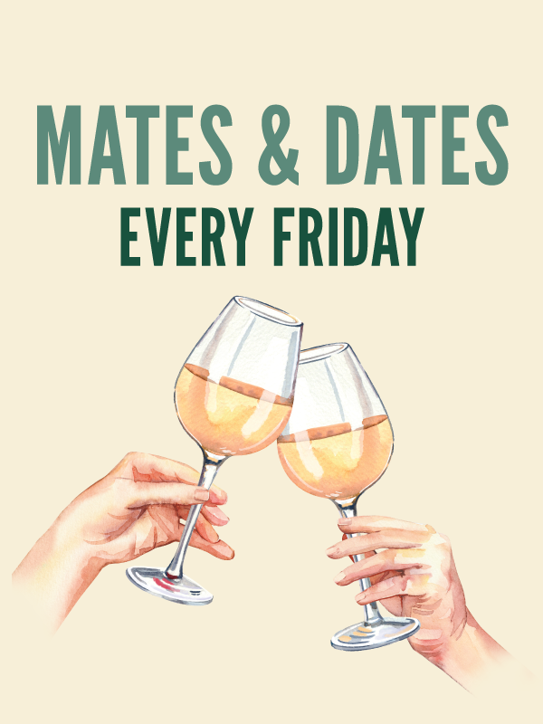 Mates & Dates two courses each and a bottle of wines or two pints each for £48